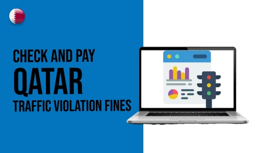 How to Check and Pay Qatar Traffic Violation Fines